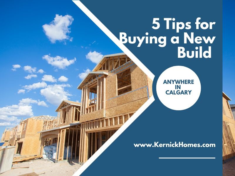 5 Tips for Buying a New Build in Calgary