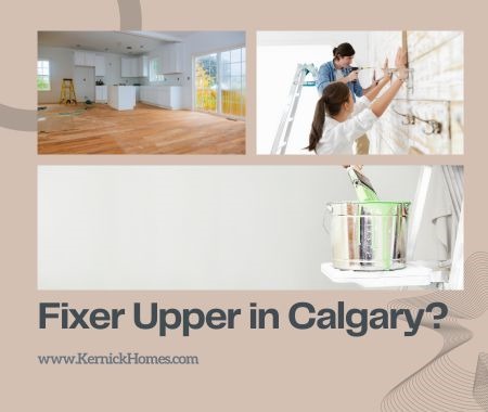 Should You Buy a Fixer Upper in Calgary?